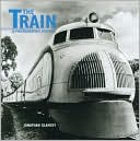 The Train: A Photographic History