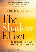 The Shadow Effect: Illuminating the Hidden Power of Your True Self