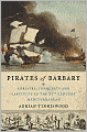 Pirates of Barbary: Corsairs, Conquests and Captivity in the Seventeenth-Century Mediterranean