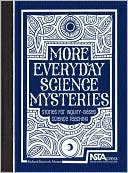 More Everyday Science Mysteries: Stories for Inquiry-Based Science Teaching