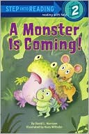 A Monster is Coming! (Step into Reading Book Series: A Step 2 Book)