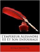 L'empereur Alexandre III Et Son Entourage