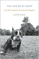 You Had Me at Woof by Julie Klam: Book Cover