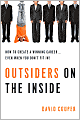 Outsiders on the Inside: How to Create a Winning Career...Even When You Don't Fit In!