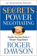 Secrets of Power Negotiating, 15th Anniversary Edition by Roger Dawson: Book Cover