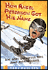 How Angel Peterson Got His Name: And Other Outrageous Tales about Extreme Sports