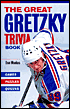 Great Gretzky Trivia Book: Games * Puzzles * Quizzes