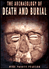 The Archaeology of Death and Burial