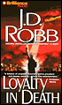 Loyalty in Death (In Death Series #9)