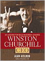 Winston Churchill CEO: 25 Lessons for Bold Business Leaders