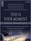 This is Your Moment: Inspirational Commencement Speeches