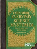 Even More Everyday Science Mysteries : Stories for Inquiry-Based Science Teaching