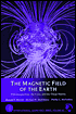 The Magnetic Field of the Earth: Paleomagnetism, the Core, and the Deep Mantle