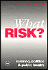 WHAT RISK? SCIENCE, P