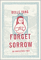 Forget Sorrow: An Ancestral Tale