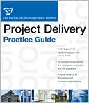 The CSI Project Delivery Practice Guide