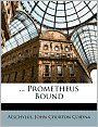 ... Prometheus Bound