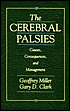 The Cerebral Palsies: Causes, Consequences, and Management