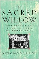 The Sacred Willow: Four Generations in the Life of a Vietnamese Family