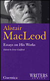 Alistair MacLeod: Essays on His Works