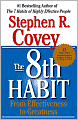 The 8th Habit: From Effectiveness to Greatness