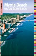 Insiders' Guide to Myrtle Beach and the Grand Strand