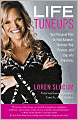 Life Tuneups: Your Personal Plan to Find Balance, Discover Your Passion, and Step into Greatness