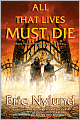 All That Lives Must Die