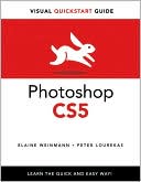 Photoshop CS5 for Windows and Macintosh: Visual QuickStart Guide