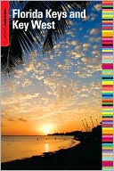Insiders' Guide to the Florida Keys and Key West: 12th Edition