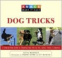Knack Dog Tricks: A Step-by-Step Guide to Teaching Your Pet to Sit, Catch, Fetch and Impress