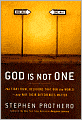 God Is Not One: The Eight Rival Religions That Run the World--and Why Their Differences Matter