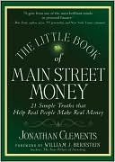 The Little Book of Main Street Money: 21 Simple Truths that Help Real People Make Real Money