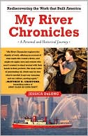 download My River Chronicles : Rediscovering the Work that Built America; A Personal and Historical Journey book