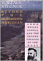 Beyond the Hundredth Meridian: John Wesley Powell and the Second Opening of the West