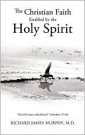 The Christian Faith Enabled By The Holy Spirit