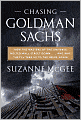 Chasing Goldman Sachs: How the Masters of the Universe Melted Wall Street Down...and Why They'll Take Us to the Brink Again