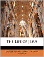 The Life of Jesus