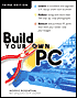 Build Your Own PC, Third Edition