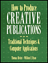 How To Produce Creative Publications