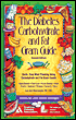 The Diabetes Carbohydrate and Fat Gram Guide