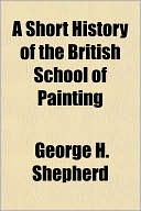 A Short History of the British School of Painting