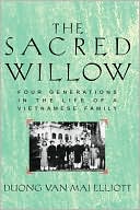 The Sacred Willow: Four Generations in the Life of a Vietnamese Family