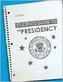Student's Guide To the Presidency