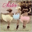 Sister: What Would I Do Without You?