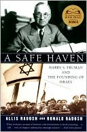 A Safe Haven: Harry S. Truman and the Founding of Israel