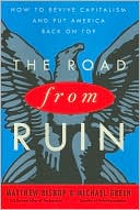 The Road from Ruin: How to Revive Capitalism and Put America Back on Top
