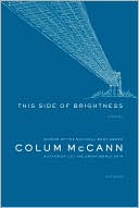 This Side of Brightness by Colum McCann: Book Cover