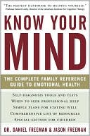 Know Your Mind: The Complete Family Reference Guide to Emotional Health