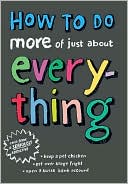 How To Do More of Just About Everything